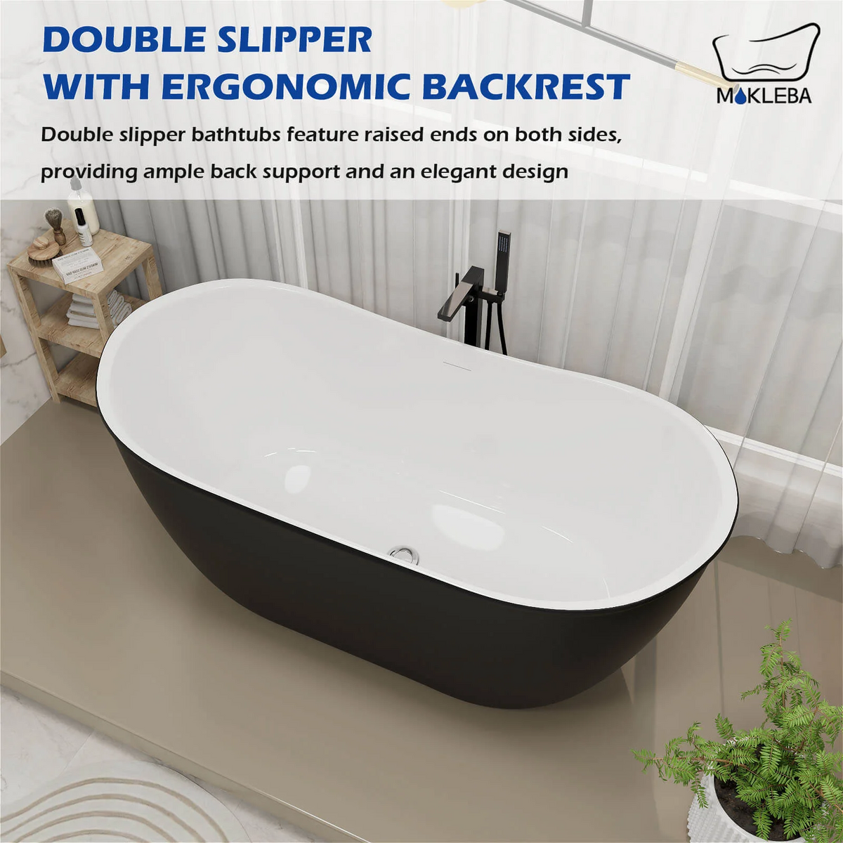 Double Slipper Black Tub with Ergonomic Backrest